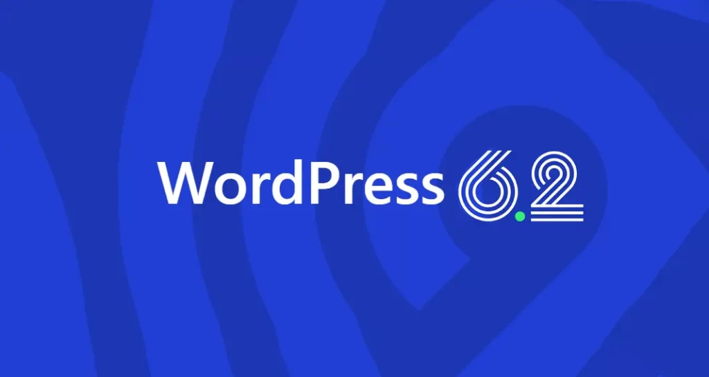 What is WordPress 6.2 Features