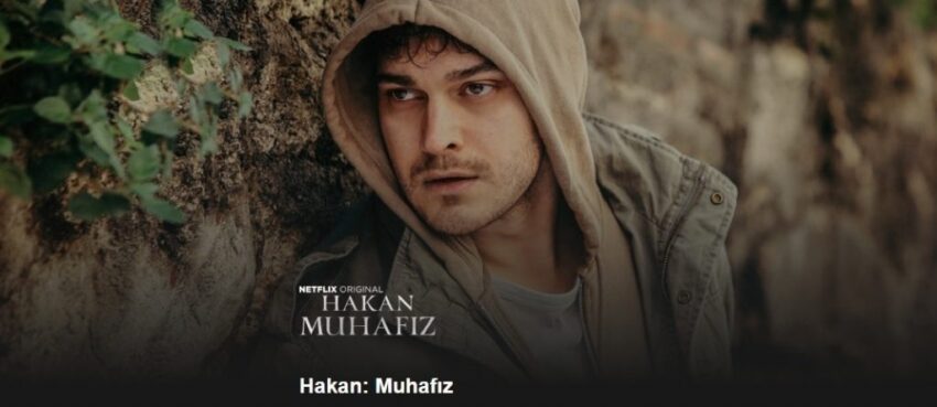 Hakan: Muhafız, Netflix’in Türkiye’ye mi, Türkiye’nin Netflix’e mi hediyesi?