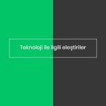 Teknoloji-elestiriler