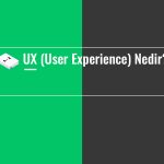 ux-nedir