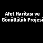 Afet Haritası-Gönüllülük Projesi