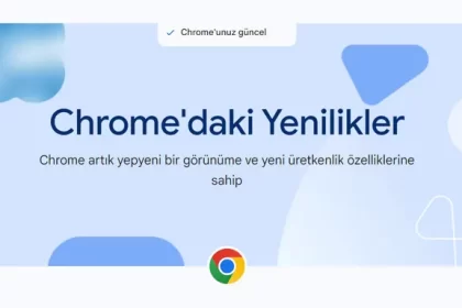 Google Chrome Yeni Özellikler