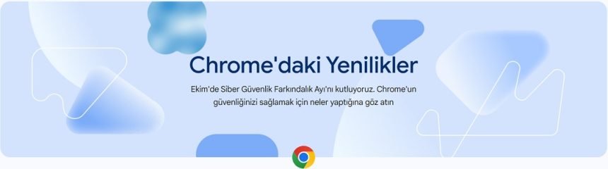 Chrome Kasım 2024 Güncelleme