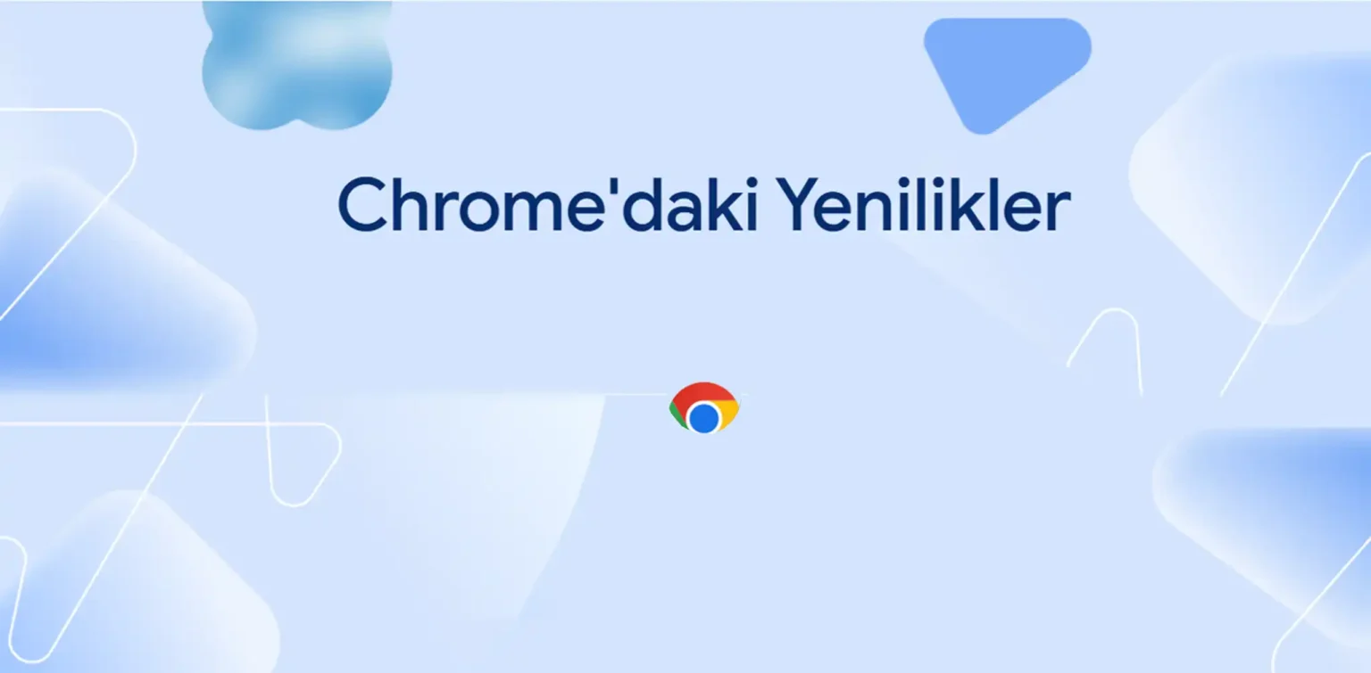 Chrome 2025 Şubat En Son Güncellemeler